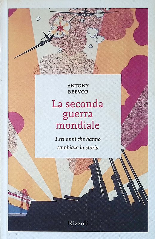 La seconda guerra mondiale. I sei anni che hanno cambiato … | Immagine principale