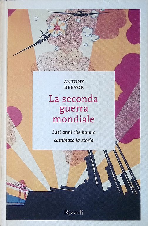 La seconda guerra mondiale. I sei anni che hanno cambiato … | Immagine Gallery 2