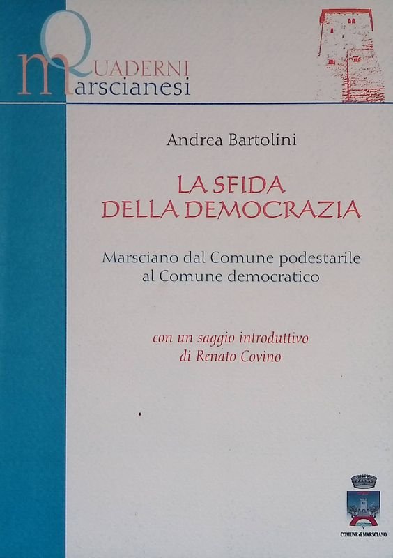 La sfida della democrazia. Marsciano dal Comune podestarile al Comune …