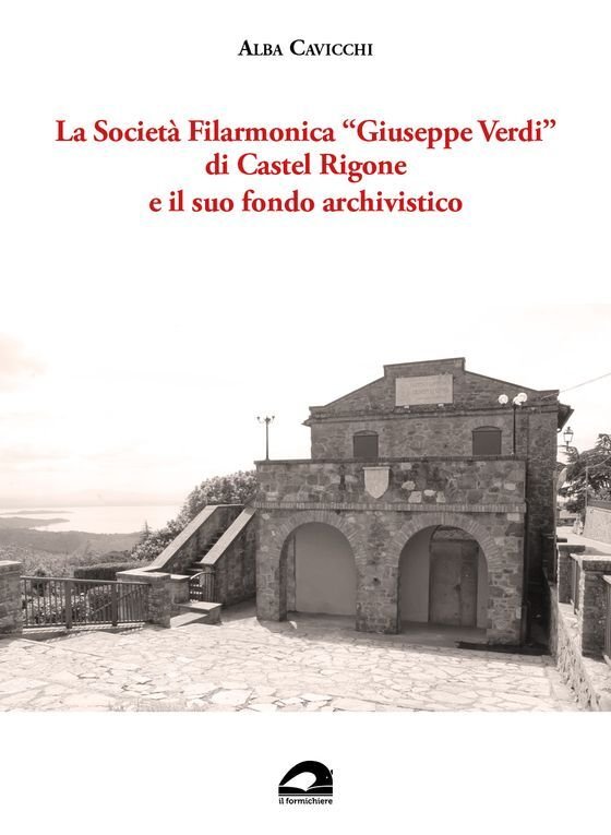 La Società Filarmonica Giuseppe Verdi di Castel Rigone e il …