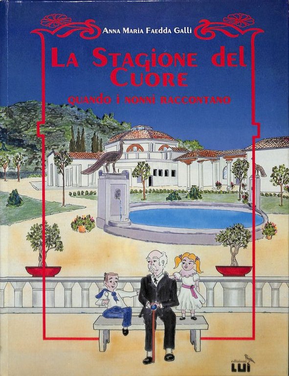 La stagione del cuore. Quando i nonni raccontano