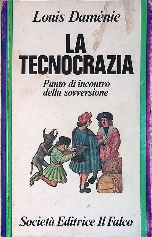 La tecnocrazia. Punto di incontro della sovversione