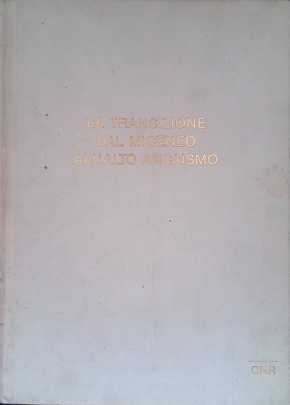 La transizione dal Miceneo all'Alto Arcaismo. Dal palazzo alla città