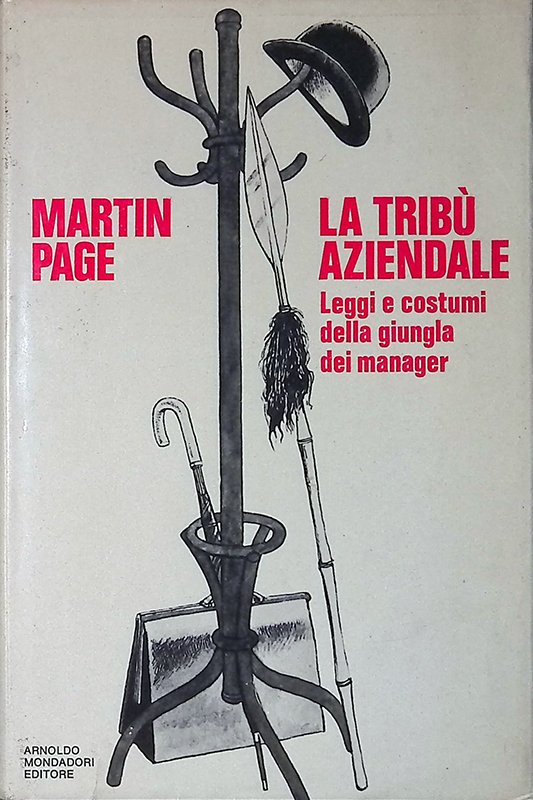 La tribù aziendale. Leggi e costumi della giungla dei manager