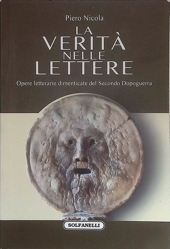 La verità nelle lettere. Opere letterarie dimenticate del Secondo Dopoguerra