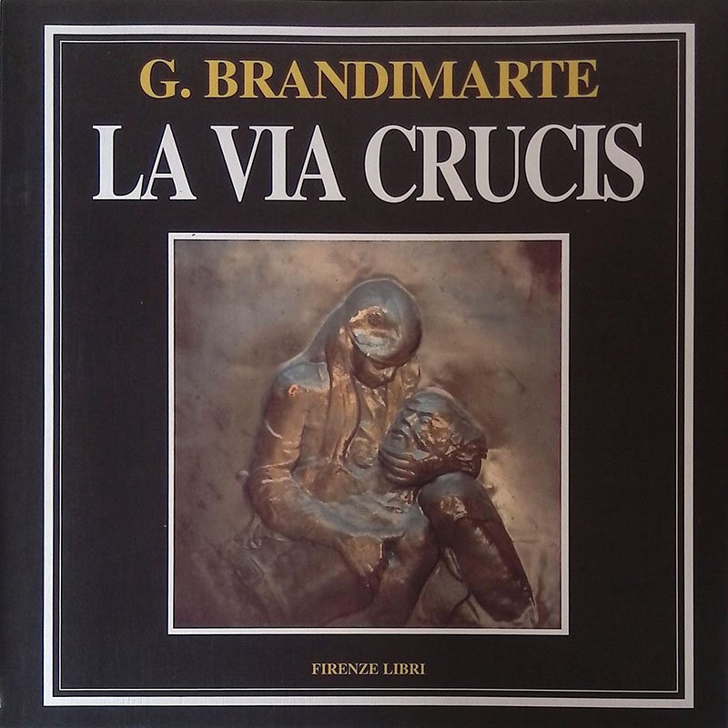 La via crucis. Tradizioni e culto lungo la via di …