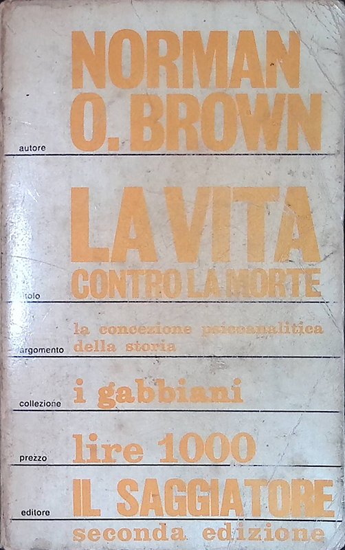 La vita contro la morte. Il significato psicoanalitico della storia