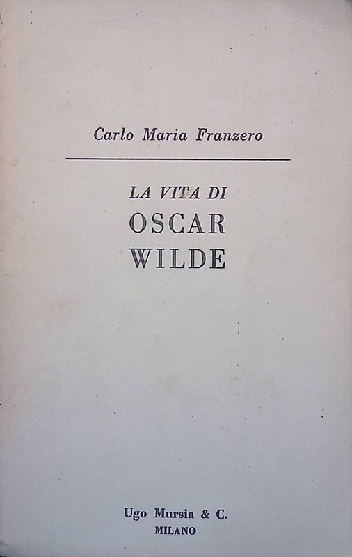 La vita di Oscar Wilde