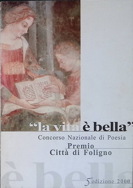 La vita è bella. Concorso Nazionale di Poesia. Premio Città … | Immagine principale