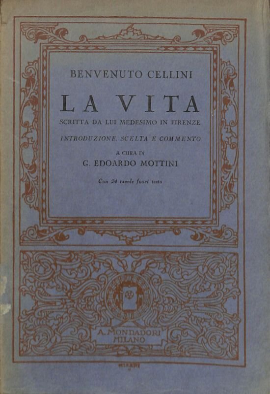 La vita, scritta da lui medesimo in Firenze