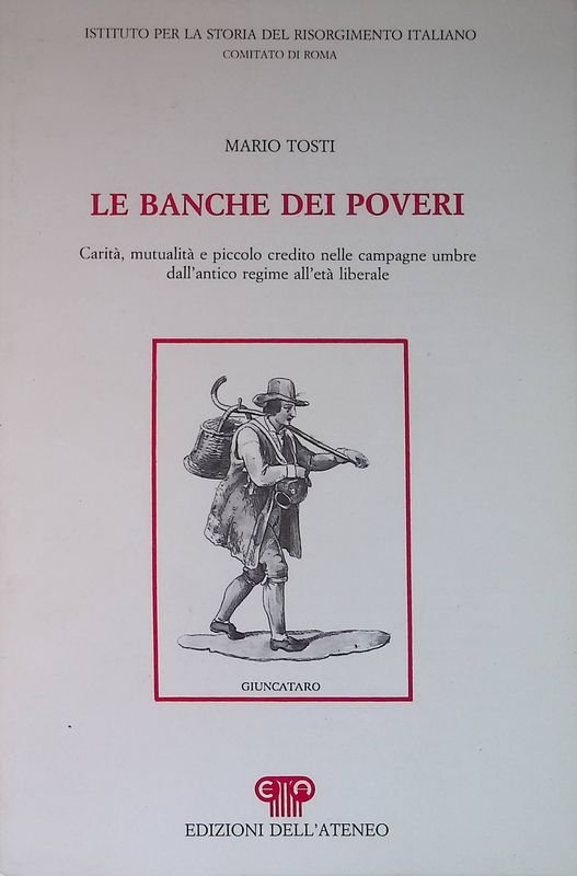Le banche dei poveri. Carità, mutualità e piccolo credito nelle …