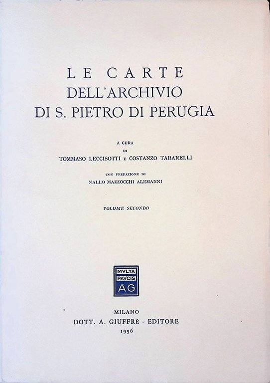 Le carte dell'archivio di S. Pietro di Perugia. Volume secondo.