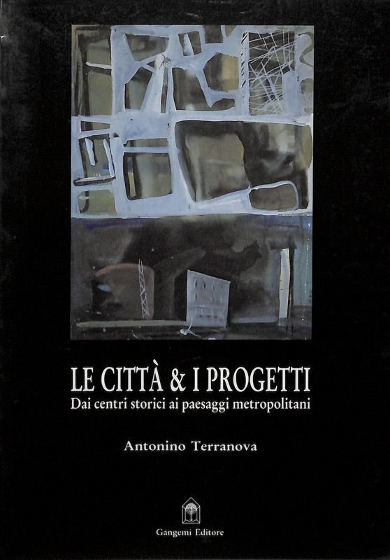Le città e i progetti. Dai centri storici ai paesaggi … | Immagine principale