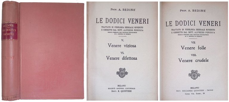 Le dodici Veneri. Trattato di fisiologia sessuale riveduto e corretto dal Dott. Alfredo Perugia. Vol III-IV