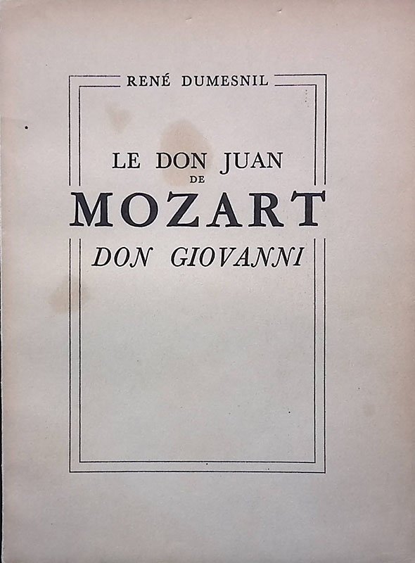 Le don Juan de Mozart. Don Giovanni