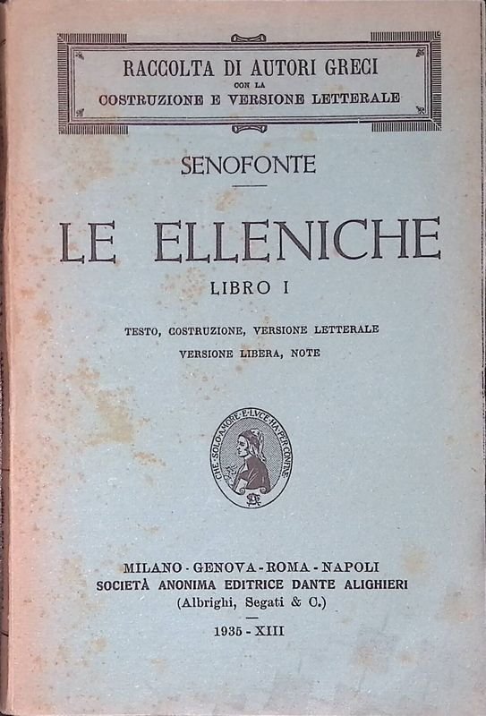 Le Elleniche. Libro I. Testo, costruzione, versione letterale, versione libera, …