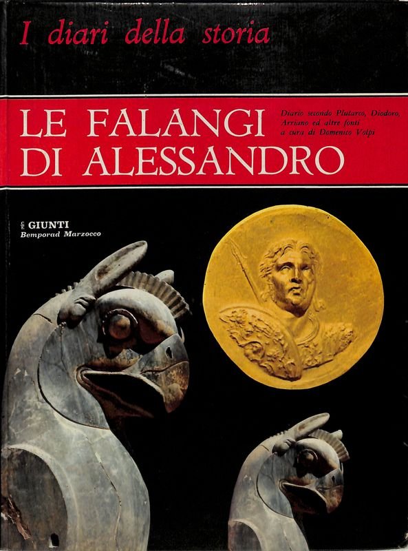 Le falangi di Alessandro. Diario secondo plutarco, Diodoro, Arriano ed …