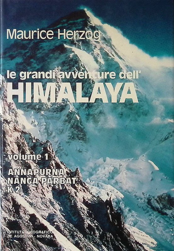 Le grandi avventure dell'Himalaya. Vol.1 Annapurna, Nanga Parbat, K2