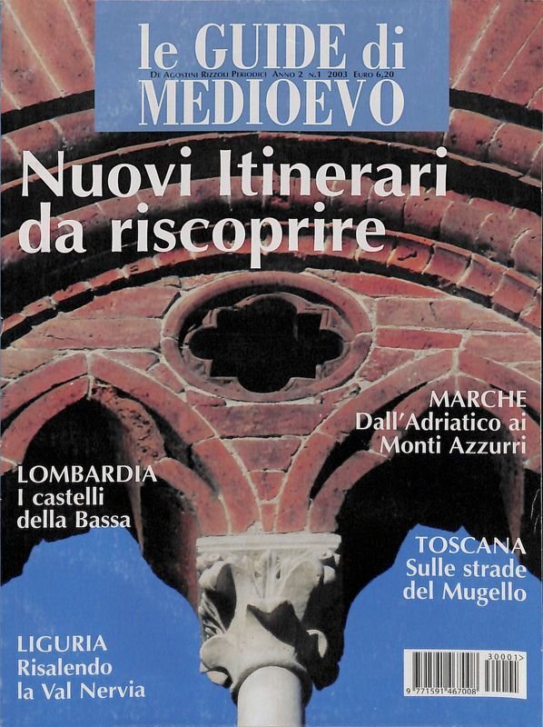 Le Guide di Medioevo. N. 1/2003. Nuovi itinerari da riscoprire