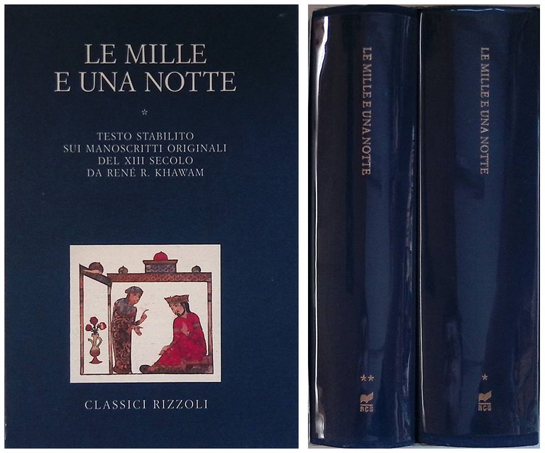 Le mille e una notte. Volume I-II. Testo stabilito sui manoscritti originali del XIII secolo da Renè R. Khawam