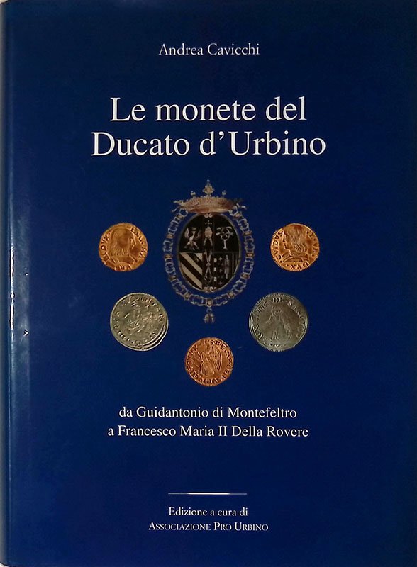 Le monete del Ducato d'Urbino da Guidantonio di Montefeltro a …