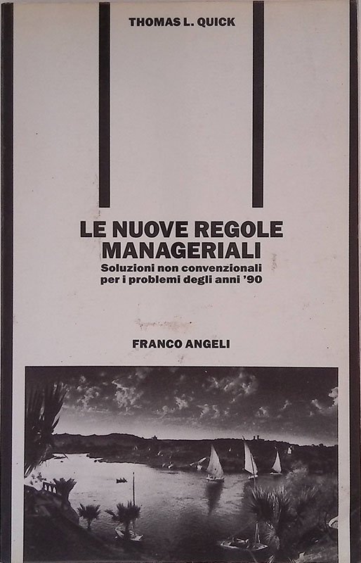 Le nuove regole Manageriali. Soluzioni non convenzionali per i problemi …