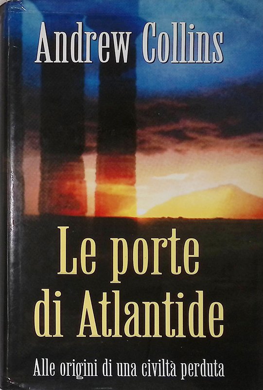 Le porte di Atlantide. Alle origini di una civiltà perduta