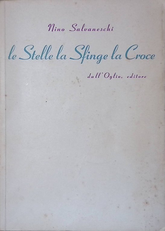 Le stelle la sfinge la croce. Il destino dell'umanità