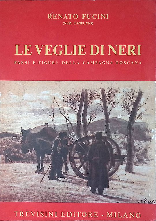 Le veglie di Neri. Paesi e figure della campagna toscana