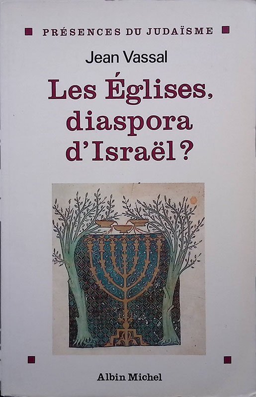Les Eglises, diaspora d'Israel?