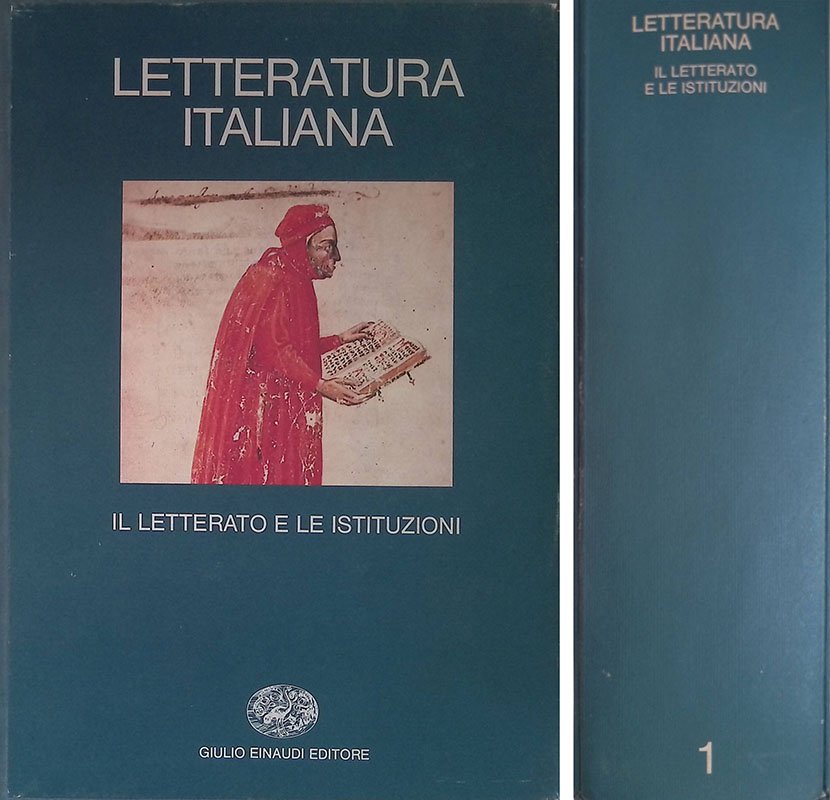 Letteratura italiana. Volume 1. Il letterato e le istituzioni