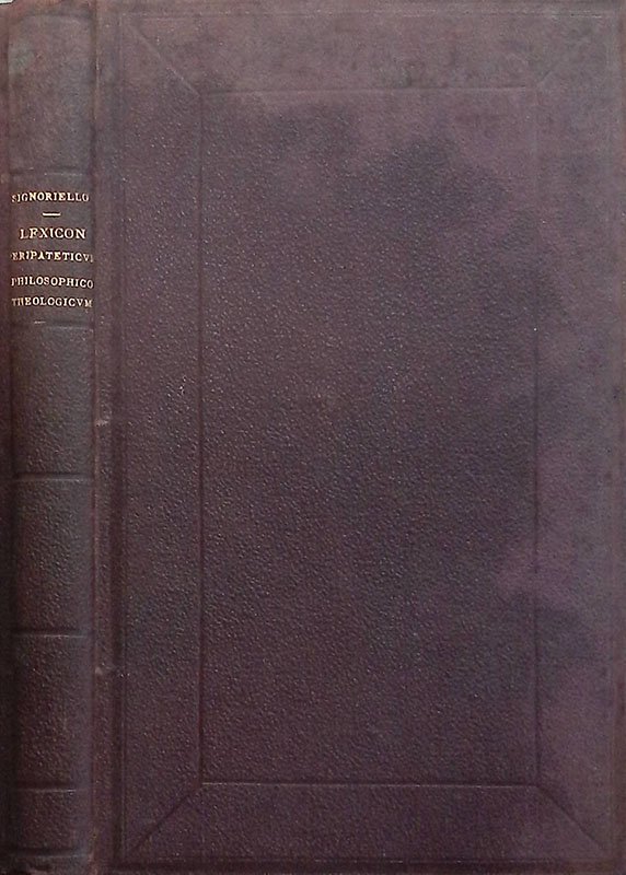 Lexicon peripateticum philosophico theologicum in quo scholasticorum. Distinctiones et effata … | Immagine principale