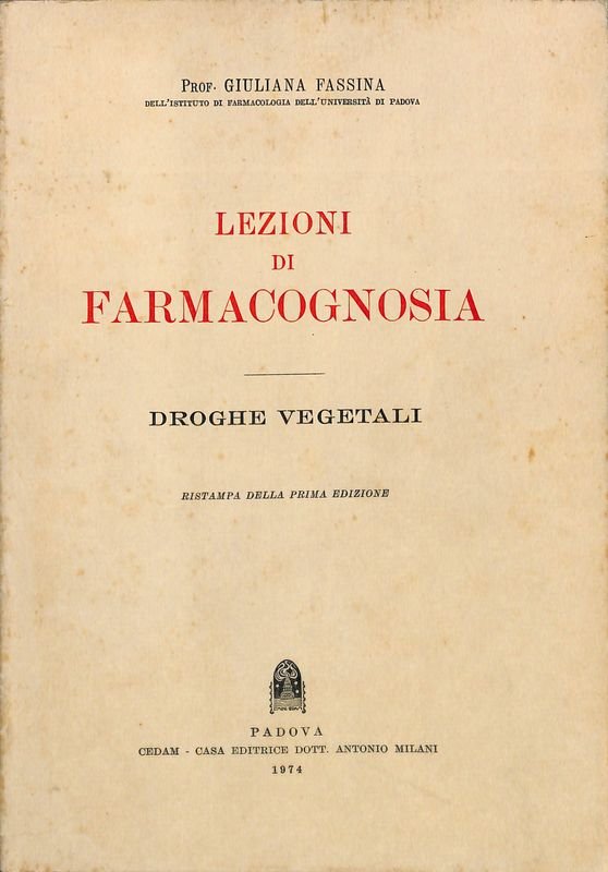 Lezioni di farmacognosia. Droghe vegetali