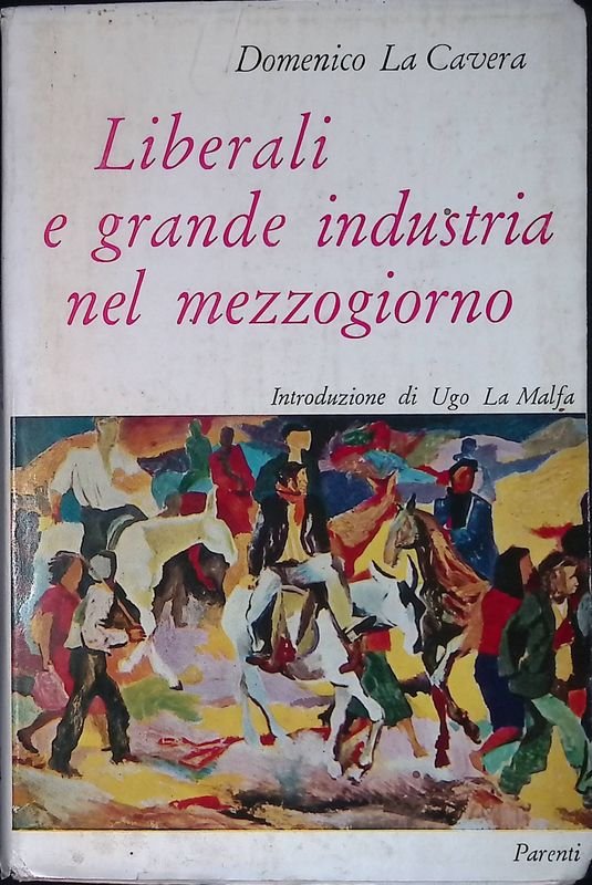 Liberali e grande industria nel mezzogiorno