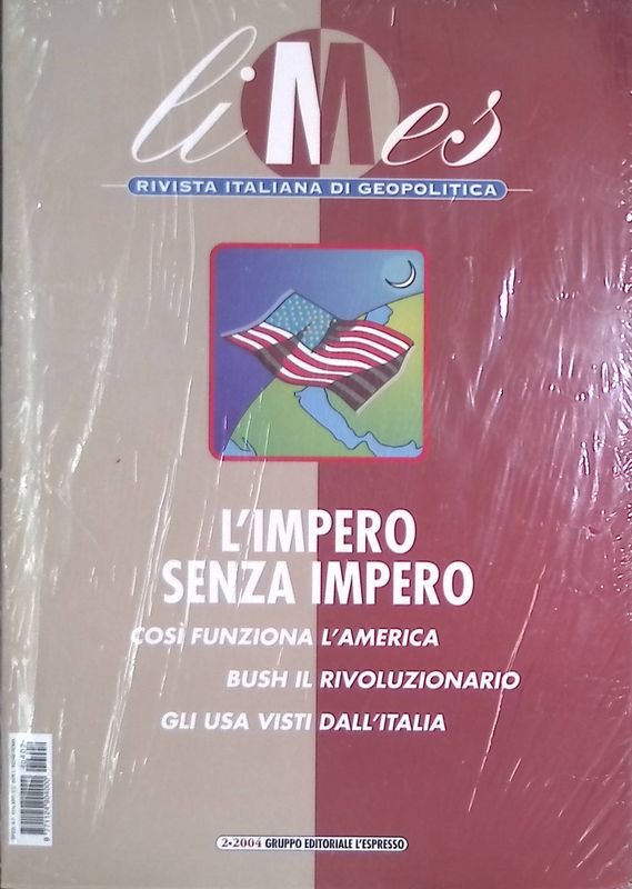 Limes. Rivista italiana di geopolitica. N.2 - 2004. L'impero senza …