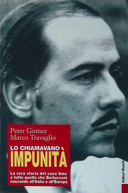 Lo chiamavano impunità. La vera storia del caso Sme e … | Immagine principale