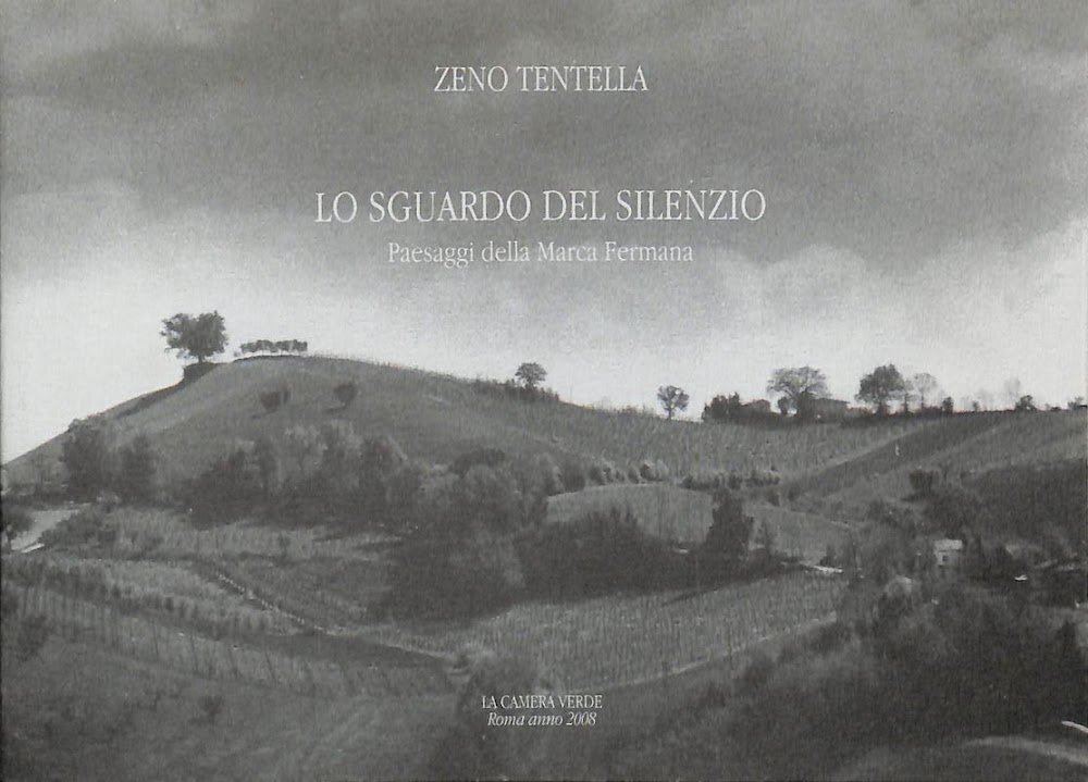Lo sguardo del silenzio. Paesaggi della Marca Fermana