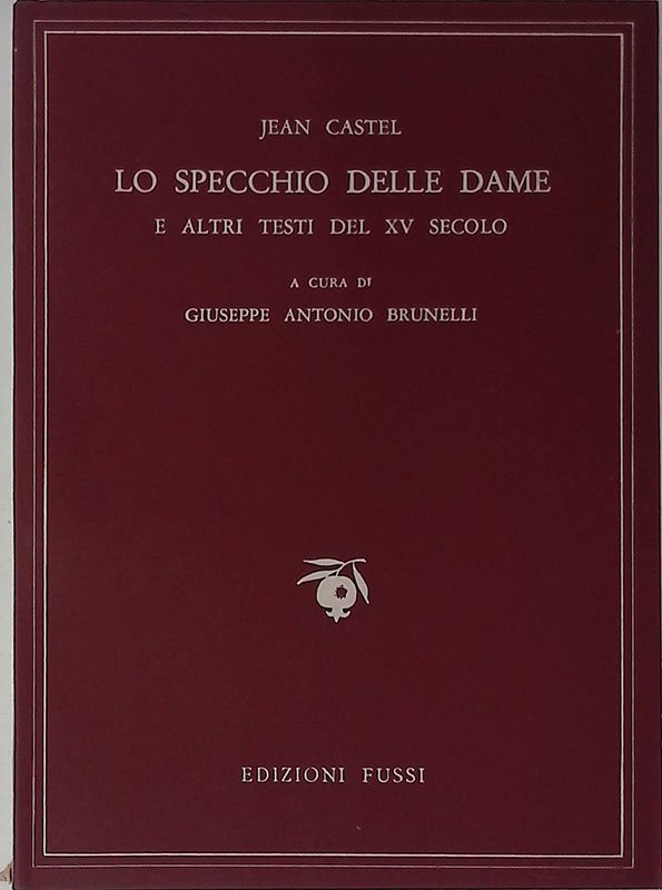 Lo specchio delle dame e altri testi del XV secolo