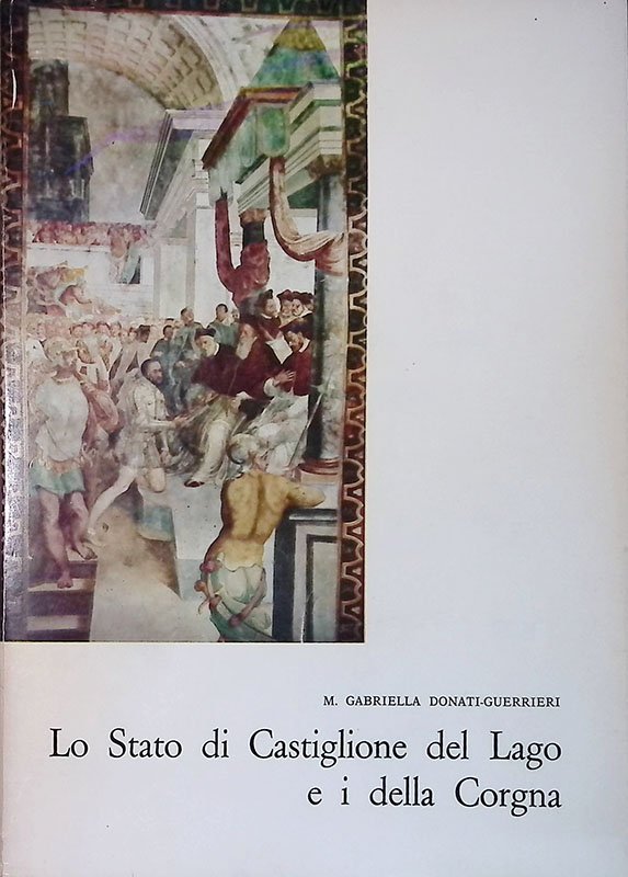 Lo Stato di Castiglione del Lago e i della Corgna