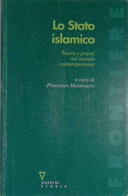 Lo stato islamico. Teoria e prassi nel mondo contemporaneo | Immagine principale