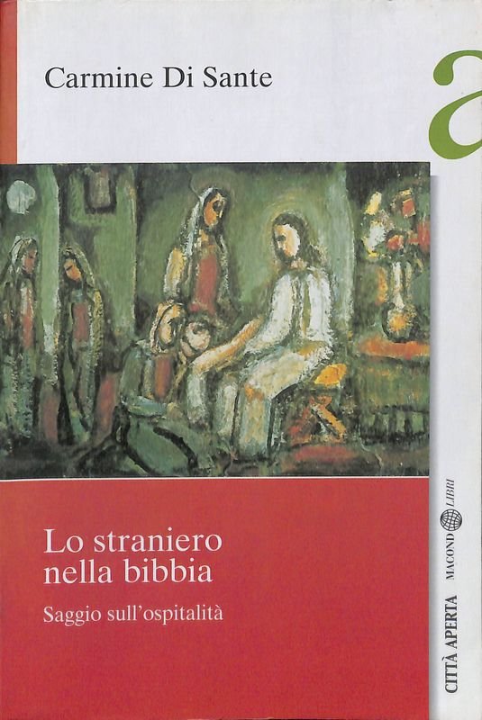 Lo straniero nella Bibbia. Saggio sull'ospitalità