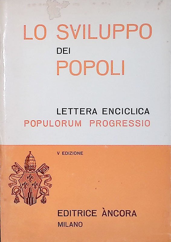 Lo sviluppo dei popoli. Lettera enciclica di Paolo VI Populorum …