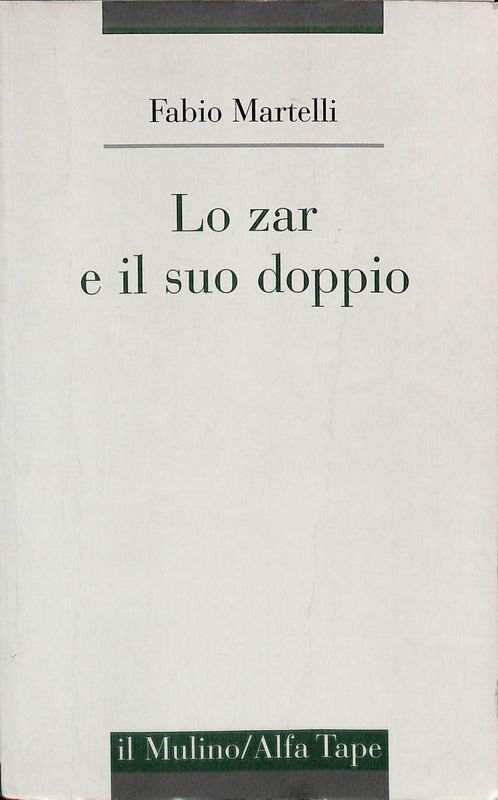 Lo zar e il suo doppio. Simbologie e metafore dell'ideologia …
