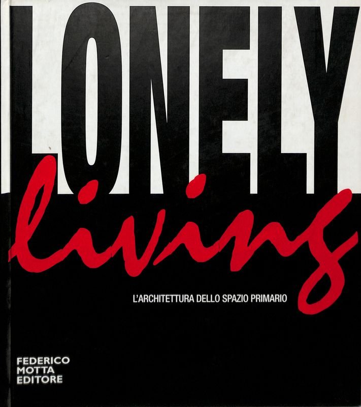 Lonely living. L'architettura dello spazio primario