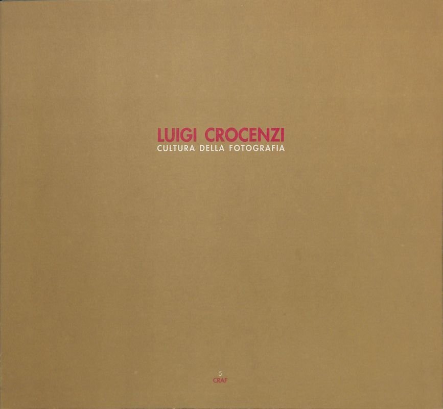 Luigi Crocenzi. Cultura della fotografia