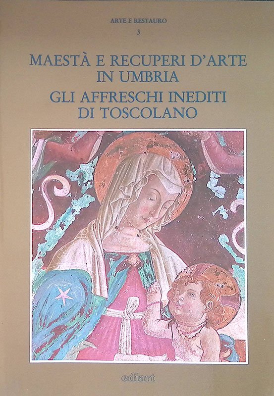 Maestà e recuperi d'arte in Umbria. Gli affreschi inediti di …