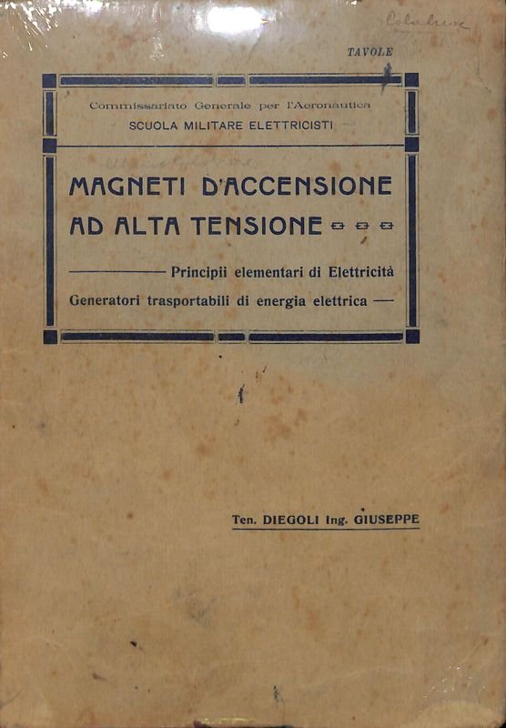 Magneti d'accensione ad alta tensione. Principii elementari di Elettricità. Generatori …