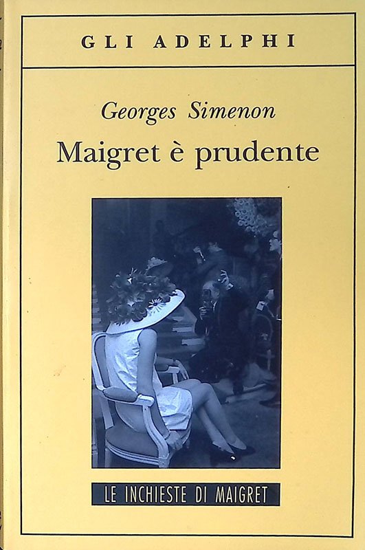 Maigret è prudente