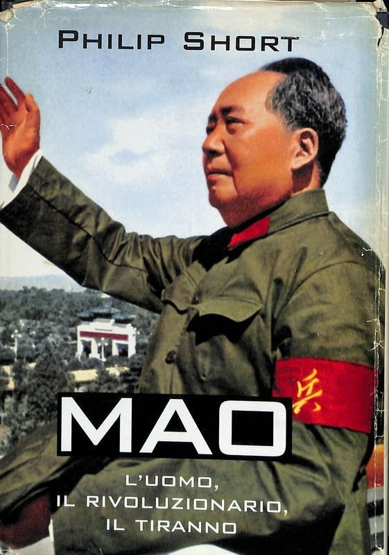 Mao. L'uomo, il rivoluzionario, il tiranno