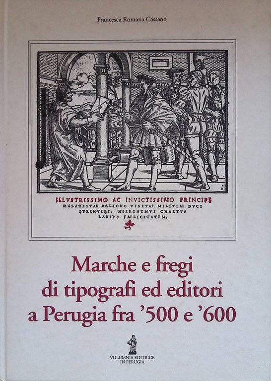Marche e fregi di tipografi ed editori a Perugia fra 500 e 600